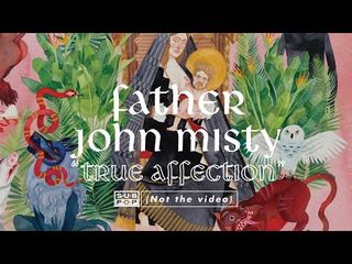 True Affection by Father John Misty and Jigsaw Falling Into Place by Radiohead